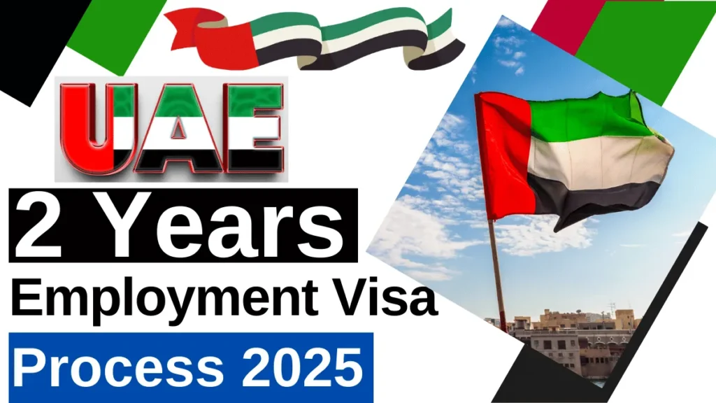 Dubai 2 Years Employment Visa Process 2025: Application Guide