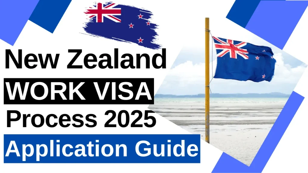 New Zealand Work Visa Process August 2025: Step by Step Application Guide
