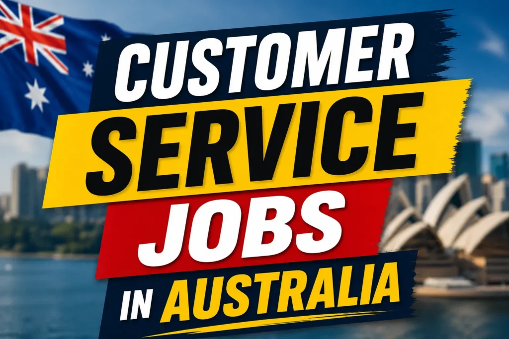Customer Service Jobs in Australia with Visa Sponsorship 2026